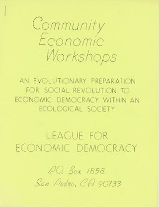 Item #30821 Community Economic Workshops: An Evolutionary Preparation for Social Revolution to...