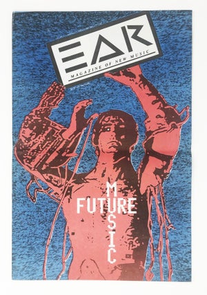 Ear Magazine Vol. 11, No. 4. Future Music