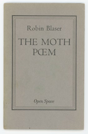 Item #30861 The Moth Poem. Robin Blaser