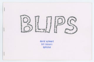 Item #30929 Blips. David Aylward, bpNichol Bill Bissett