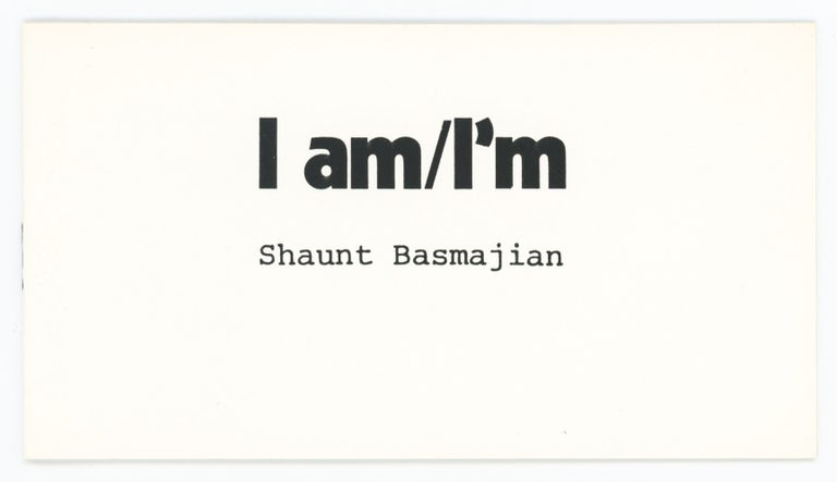 Item #31030 I am / I'm. Shaunt Basmajian.