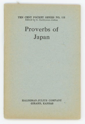 Item #31175 Proverbs of Japan [Little Blue Book No. 115]. Anonymous
