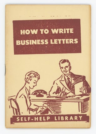 Item #31176 How to Write Business Letters [Little Blue Book No. 1174]. Miriam Allen Deford