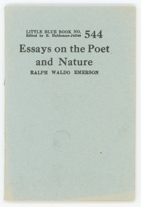 Item #31199 Essays on the Poet and Nature [Little Blue Book No. 544]. Ralph Waldo Emerson