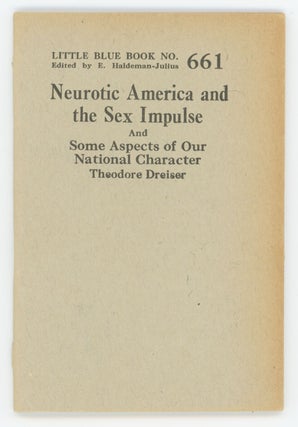 Item #31208 Neurotic America and the Sex Impulse and Some Aspects of Our National Character....