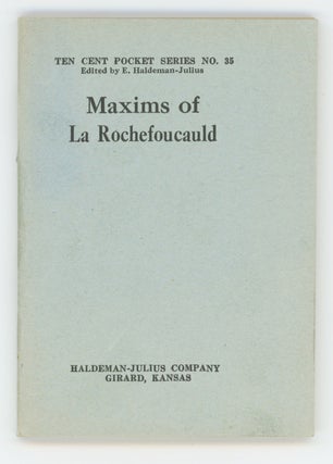 Item #31331 Maxims of La Rochefoucauld [Ten Cent Pocket Series No. 35]. Francois Duc de la...
