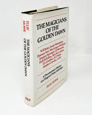 Item #31336 The Magicians of the Golden Dawn. A Documentary History of a Magical Order 1887-1923....