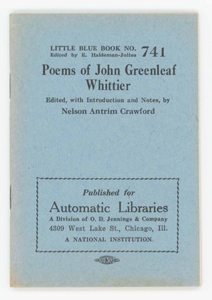 Item #31609 Poems of John Greenleaf Whittier. Little Blue Book No. 741. John Greenleaf Whittier
