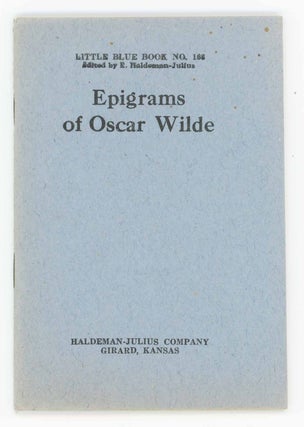 Item #31642 Epigrams of Oscar Wilde. Little Blue Book No. 168. Oscar Wilde
