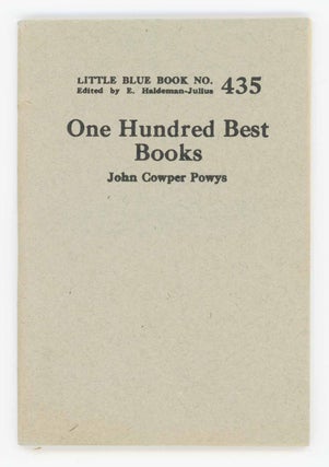 Item #31677 One Hundred Best Books. Little Blue Book No. 435. John Cowper Powys
